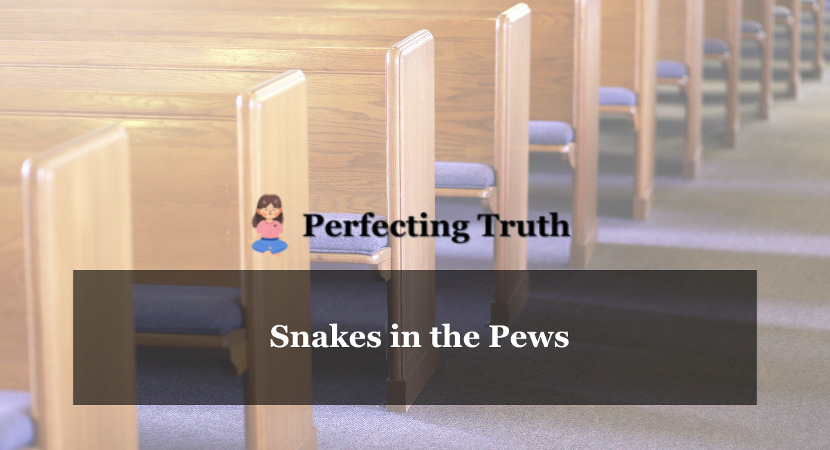 Snakes in the Pews