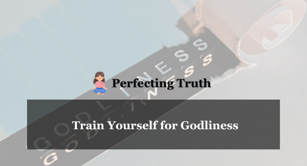 Train Yourself for Godliness
